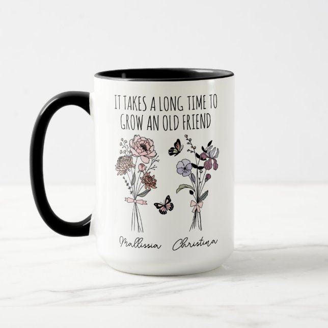Custom Friendship, Long Time to Grow an Old Friend Mug (Left)
