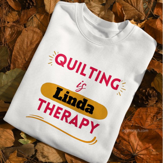custom front & back Quilt quilting is my therapy Sweatshirt (Creator Uploaded)
