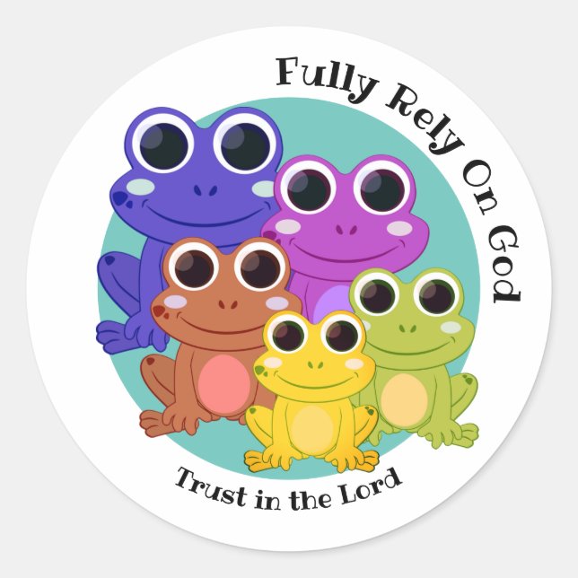Custom FULLY RELY ON GOD Colourful FROG Classic Round Sticker (Front)