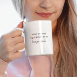 Custom Fun Cute You're the BEST Rose Gold Heart Mug<br><div class="desc">Trendy,  cute,  funny coffee mug reading " You are the fn best " in modern typography with a printed rose gold heart on the two-toned coffee mug. Loving the cool black interior but available in many more colors. Add your own signature custom text below.</div>