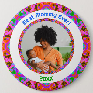 Custom Fun Mother’s Day Best Mummy Ever Pink Photo 6 Cm Round Badge