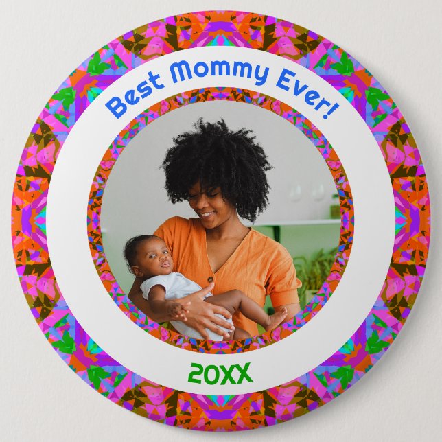 Custom Fun Mother’s Day Best Mummy Ever Pink Photo 6 Cm Round Badge (Front)