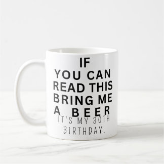 Custom Funny 30th Birthday Turning 30 Drinking Coffee Mug