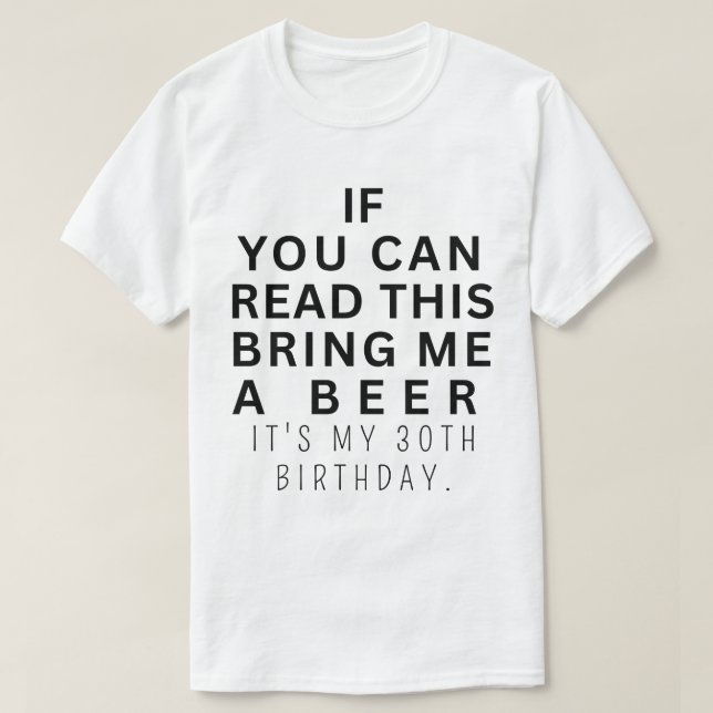 Custom Funny 30th Birthday Turning 30 Drinking T-Shirt (Design Front)