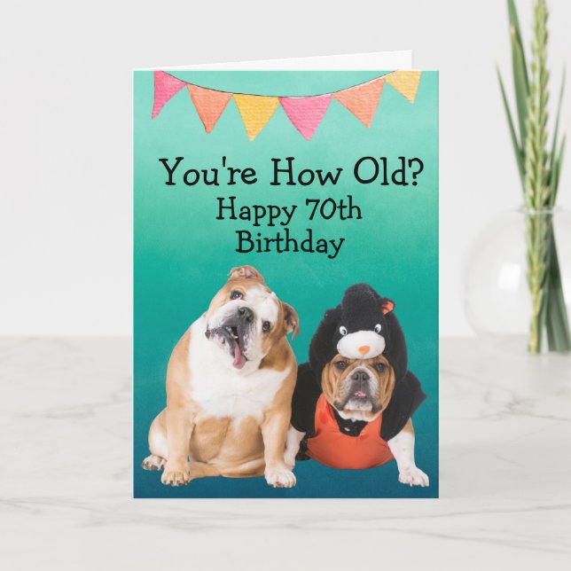 Custom funny 70th birthday from your Bulldog Card (Front)