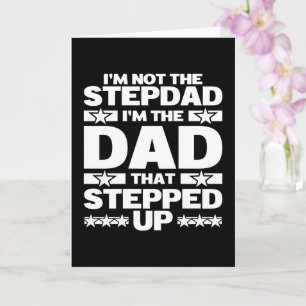 Custom Funny Dad That Stepped Up Bonus Dad Card