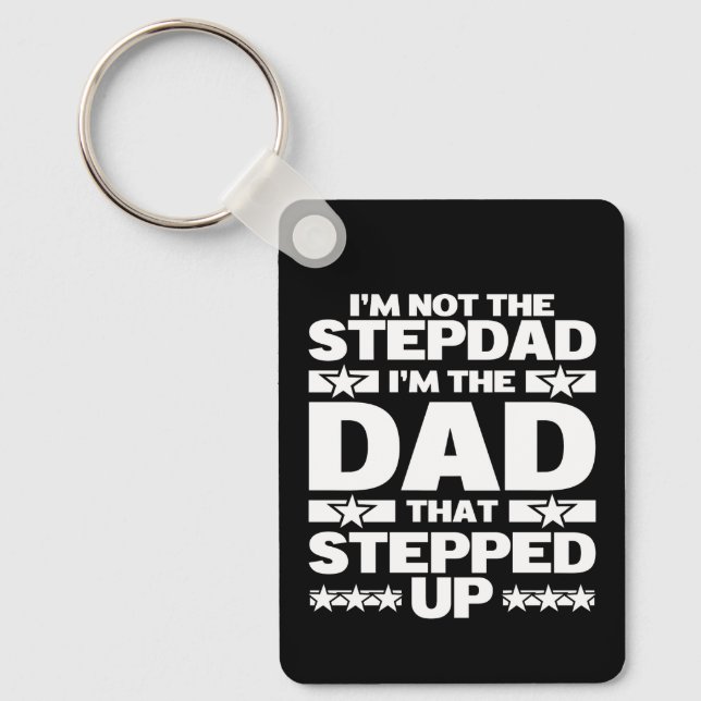 Custom Funny Dad That Stepped Up Bonus Dad Key Ring (Front)