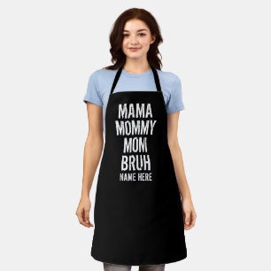 Custom Funny Mama Mummy Mum Bruh Mothers Day Gift Apron