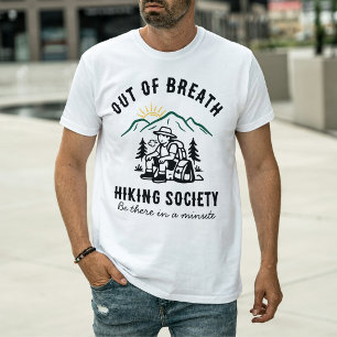 Custom Funny Out of Breath Hiking Society   T-Shirt