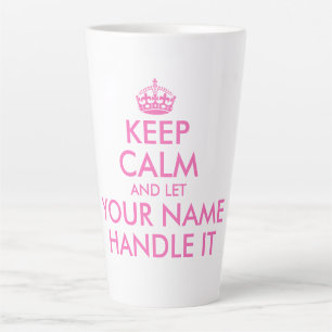 Custom funny pink keep calm and let handle it latte mug