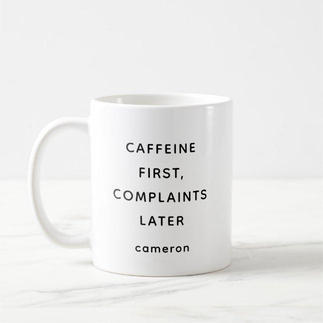 Custom Funny Quote Coffee Lover Office Humour  Coffee Mug (Left)