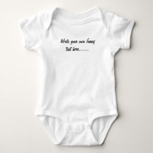 Custom funny quote l Humour and laughing cute Baby Bodysuit
