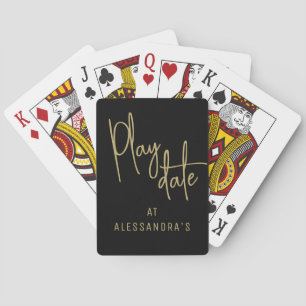 Custom Funny Quote Playdate Black Gold Minimalist  Playing Cards