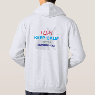 Custom Funny Sayings Can't Keep Calm Bambino Cat Hoodie
