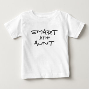 CUSTOM Funny Smart Like My Aunt Baby T-Shirt