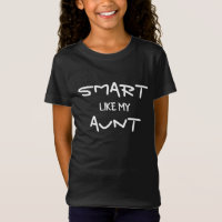 CUSTOM Funny Smart Like My Aunt