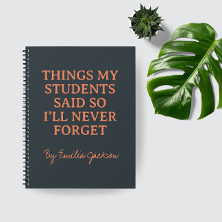 Custom Funny Teacher Quote Notebook for Her