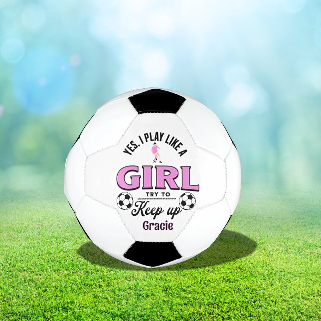 Custom Funny  'Yes, I Play Like a Girl' quote Football (Creator Uploaded)