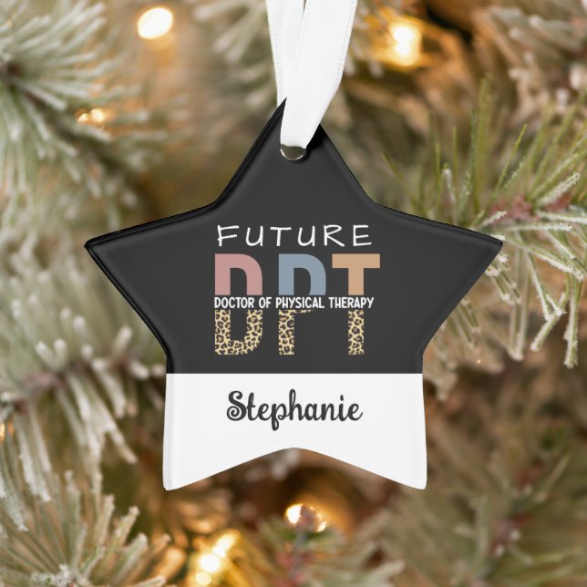 Custom Future DPT Doctor of Physical Therapy Ornament (Tree)