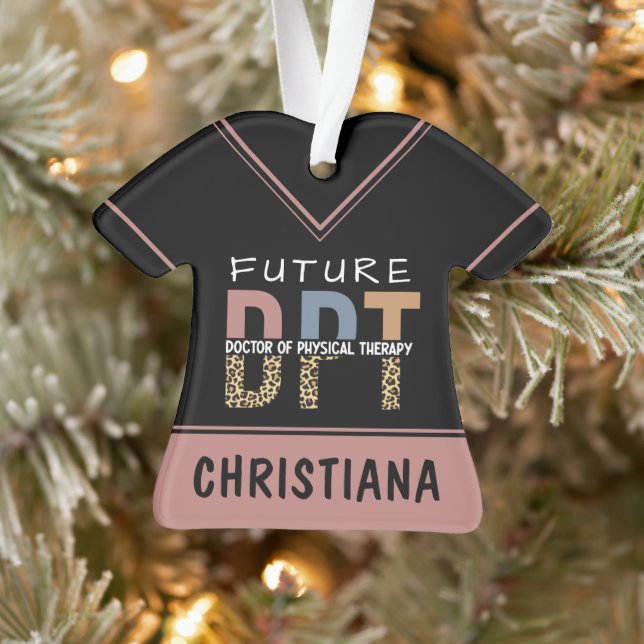 Custom Future DPT Doctor of Physical Therapy Ornament (Tree)