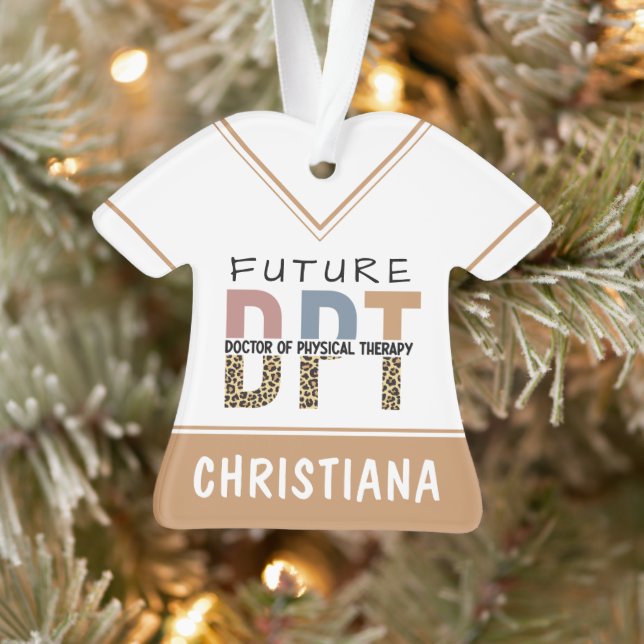 Custom Future DPT Doctor of Physical Therapy Ornament (Tree)