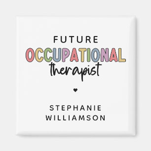 Custom Future OT Occupational Therapist OT Student Magnet