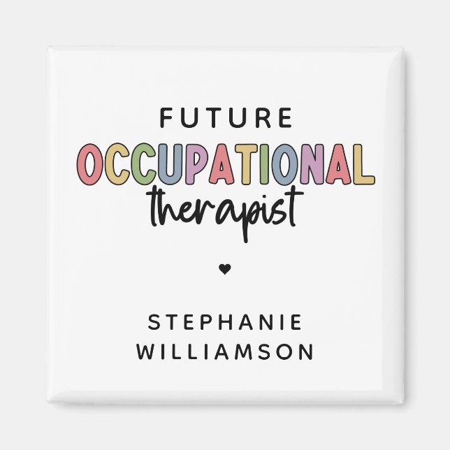 Custom Future OT Occupational Therapist OT Student Magnet (Front)