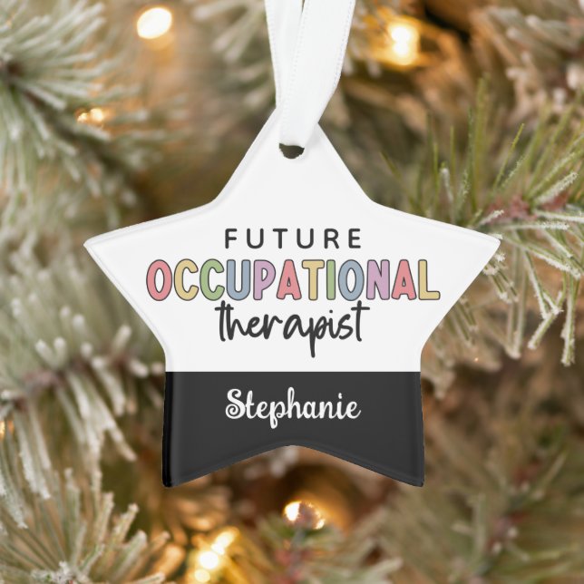 Custom Future OT Occupational Therapist OT Student Ornament (Tree)