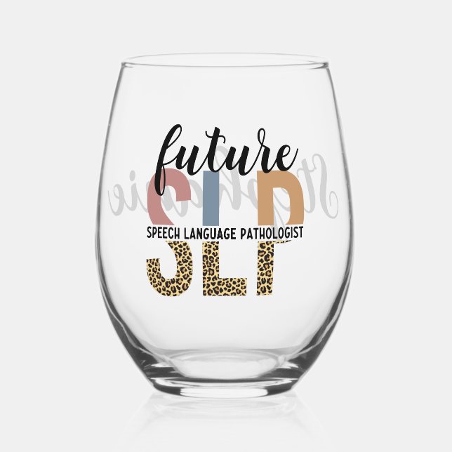 Custom Future SLP Speech Pathologist Leopard Print Stemless Wine Glass (Front)