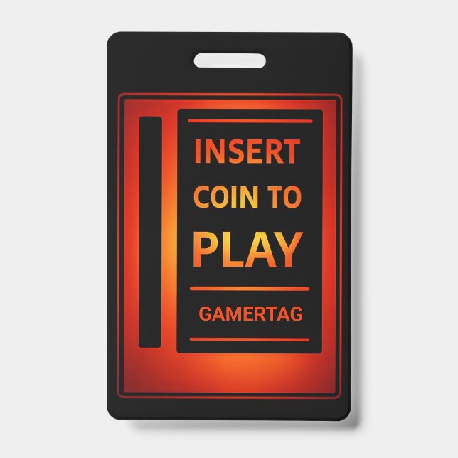 Custom  Gamer Badge | Insert Coin to Play ID Badge (Front)
