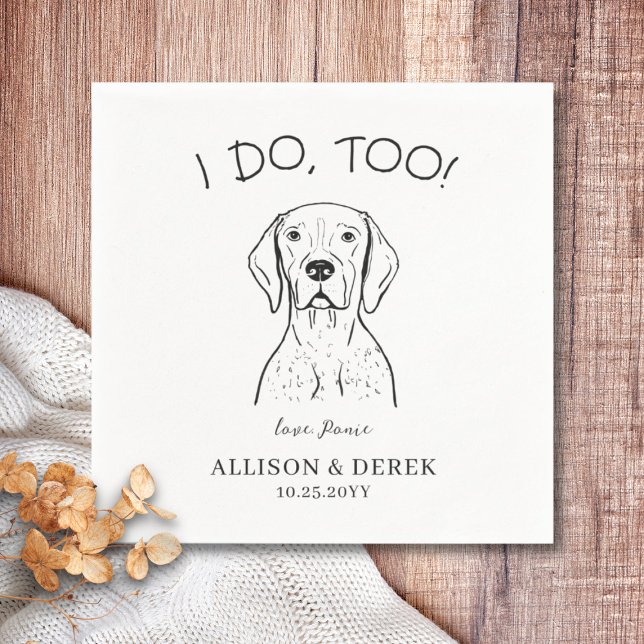 Custom German Shorthair Pointer Dog Wedding  Napkin (I do too dog wedding napkin, German shorthaired pointer)