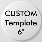 Custom Giant 6" Round Button Pin