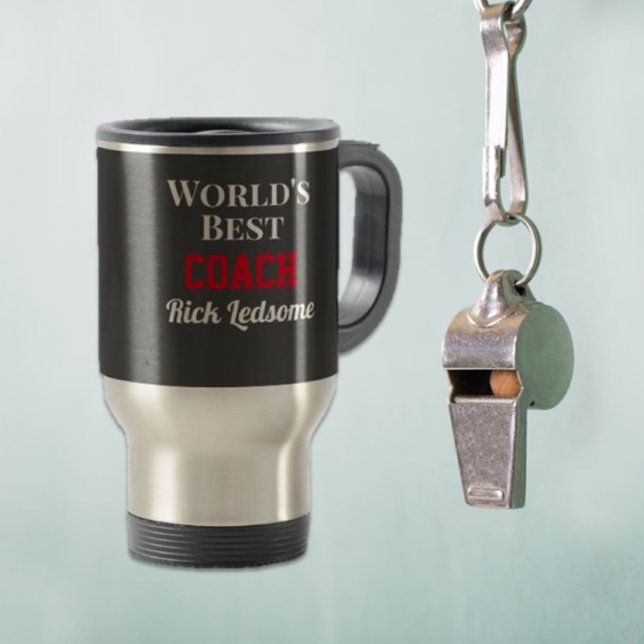 Custom gift! World's best coach Travel Mug (Creator Uploaded)