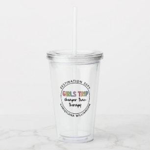 Custom Girls Trip Cheaper Than Therapy Girls Vacay Acrylic Tumbler