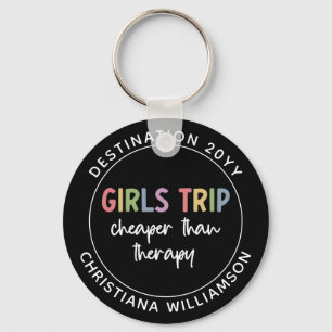 Custom Girls Trip Cheaper Than Therapy Girls Vacay Key Ring