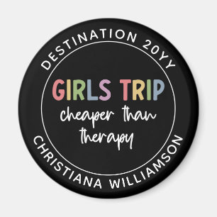 Custom Girls Trip Cheaper Than Therapy Girls Vacay Magnet