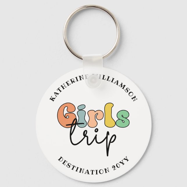 Custom Girls Trip | Cute Girls weekend vacation Key Ring (Front)