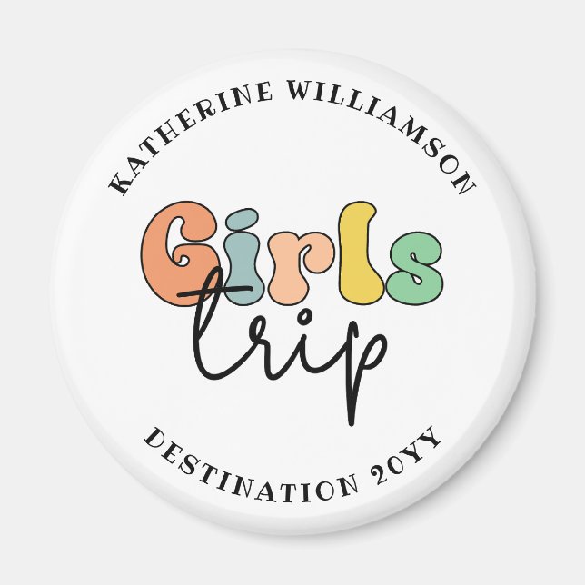 Custom Girls Trip | Cute Girls weekend vacation Magnet (Front)