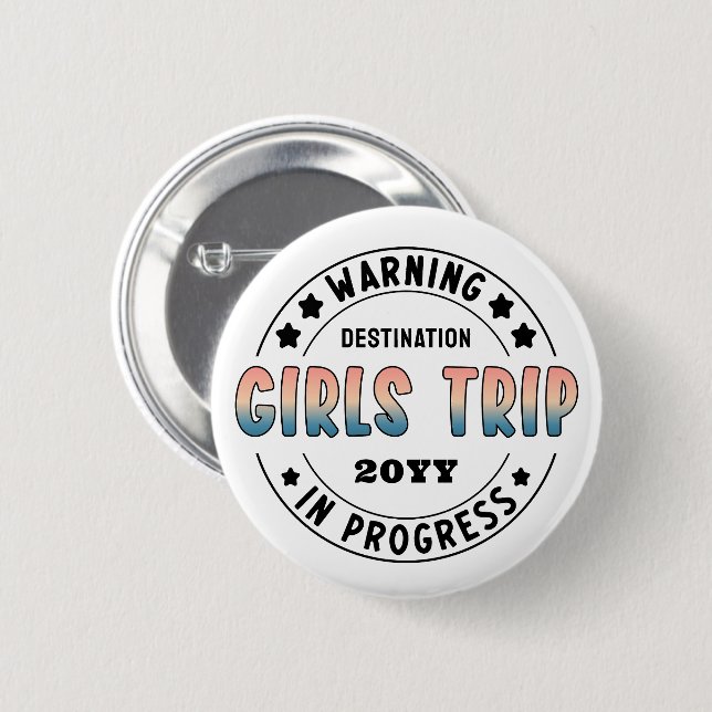 Custom Girls Trip in Progress Gradient Funny 6 Cm Round Badge (Front & Back)