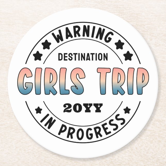 Custom Girls Trip in Progress Gradient Funny Round Paper Coaster (Front)