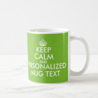 Custom green Keep Calm and your text coffeemug