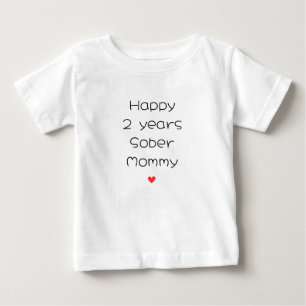 Custom Happy 2 Years Sober Mummy Support, Minimal  Baby T-Shirt