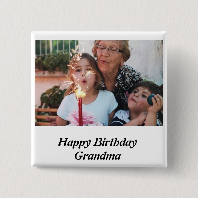 Custom Happy Birthday Grandma Photo 15 Cm Square Badge (Front)