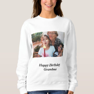 Custom Happy Birthday Grandma Photo Sweatshirt