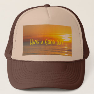 Custom Have a Good Day Text Sin rise image Brown Trucker Hat