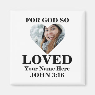 Custom heart photo Christian Bible Verse John 3 16 Magnet