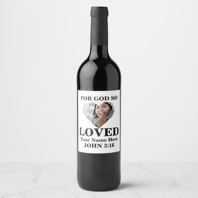 Custom heart photo Christian Bible Verse John 3 16 Wine Label (Front)