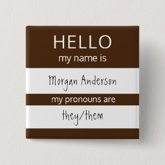 Custom HELLO My Name Pronouns Is Badge