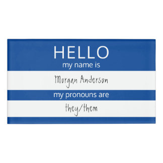 Custom HELLO My Name Pronouns Is Badge