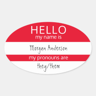 Custom HELLO My Name Pronouns Is Badge Oval Sticker